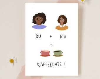 Postkarte Kaffeedate, Date Postkarte, Freundinnen Kaffeedate Postkarte A6