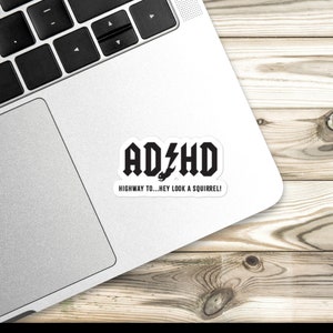 AD/HD Highway to... Hey Look a Squirrel Shirt, Funny ADHD Sticker, Mental Health Sticker, Motivational Sticker, Cool Adhd Sticker