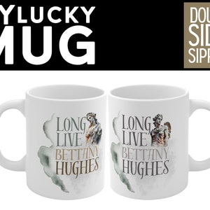 Long Live Betany Hughes Mug (Doublesided)