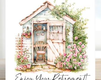 May include: A watercolor illustration of a light blue shed with a white door and a pink chair inside. The shed is surrounded by green vines and pink flowers. The text "Enjoy Your Retirement!" is written below the shed.