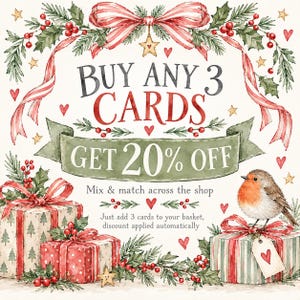 May include: A promotional graphic featuring watercolor illustrations of Christmas gifts, holly, and a robin. The text reads: BUY ANY 3 CARDS GET 20% OFF, Mix & match across the shop, Just add 3 cards to your basket, discount applied automatically.
