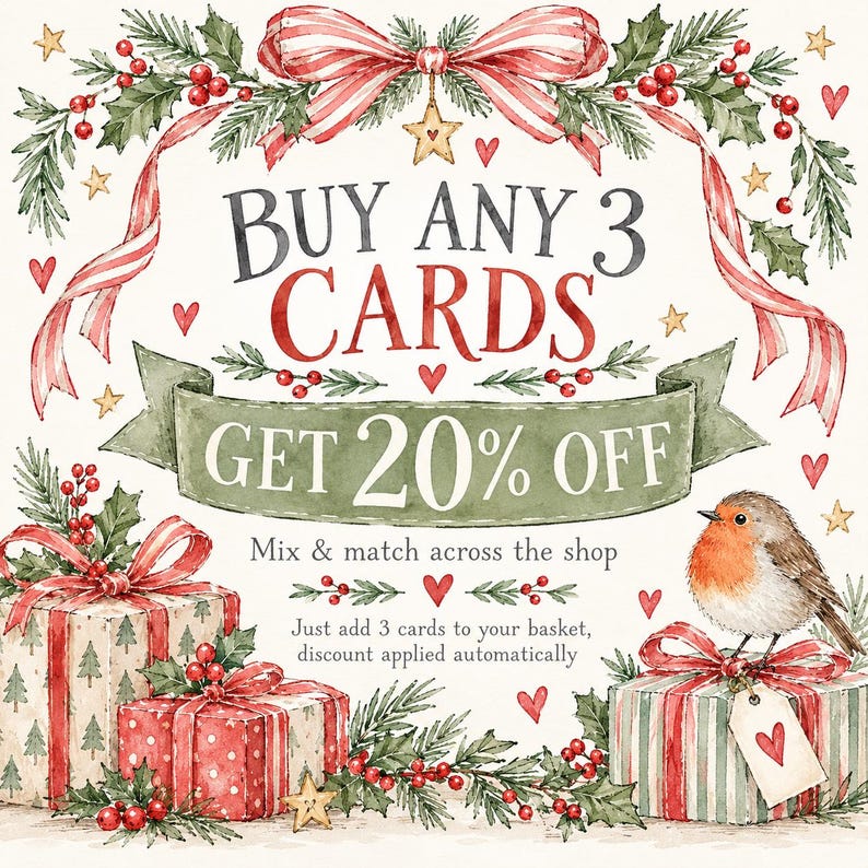 May include: A promotional graphic featuring watercolor illustrations of Christmas gifts, holly, and a robin. The text reads: BUY ANY 3 CARDS GET 20% OFF, Mix & match across the shop, Just add 3 cards to your basket, discount applied automatically.