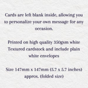 May include: Blank greeting cards printed on high quality 350gsm white textured cardstock. The cards are 5.7 inches by 5.7 inches and include white envelopes. Cards are left blank inside, allowing you to personalize your own message for any occasion.