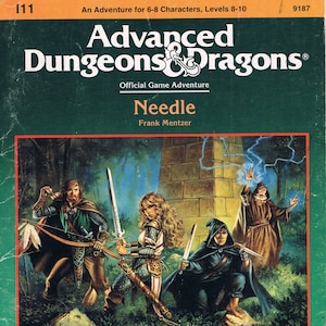 May include: A green cover for a Dungeons & Dragons game book titled "Needle" with an illustration of four fantasy characters. The book is an official game adventure for 6-8 characters, levels 8-10.