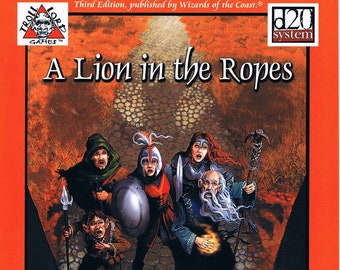 A Lion in the Ropes, A d20 System Adventure for Dungeons & Dragons 3rd Edition by Troll Lord Games