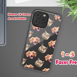 May include: Clear phone case with a repeating pattern of dog and cat faces. The text "iPhone 16 Cases Are Available" and "1-3 Faces Free" is printed on the case.