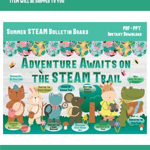 May include: A digital download for a Summer STEAM bulletin board. The design features cartoon animals, including a cat, rabbit, frog, mouse, giraffe, and alligator, with text like "Adventure Awaits on the STEAM Trail". The design includes colorful floral and tropical elements.
