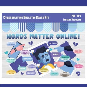 May include: A digital bulletin board kit titled Cyberbullying Bulletin Board Kit with the text Words Matter Online. The design features blue and white bunting, tablets, and speech bubbles with phrases like You Stupid, Idiot, and Kind Words Matter.
