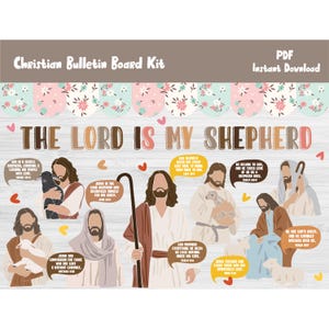 May include: A Christian bulletin board kit featuring the text "The Lord is My Shepherd". The kit includes illustrations of Jesus as a shepherd with sheep, alongside Bible verses about God's love and care.