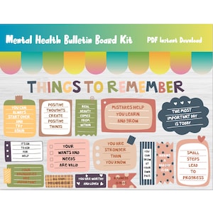 May include: A colorful printable bulletin board kit with the title "Things to Remember" and positive affirmations for mental health. The kit includes phrases like "You can always start over", "Real beauty comes from within", "Mistakes help you learn and grow", and "The most important day is today".