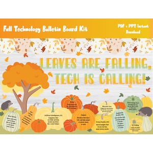 May include: A Fall Technology Bulletin Board Kit featuring a wood-grain background with autumn leaves, a large orange tree, and pumpkins. Text reads: Fall Technology Bulletin Board Kit, PDF + PPT Instant Download, LEAVES ARE FALLING, TECH IS CALLING!