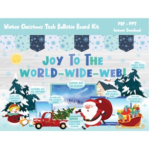 May include: A digital Christmas-themed bulletin board kit with the text "Joy to the World-Wide-Web!" Santa Claus, a snowman, and a red truck carrying a Christmas tree are featured in the design. The kit includes PDF and PPT formats.