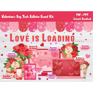 May include: A Valentine's Day Tech Bulletin Board Kit with the text "Love is Loading." The design includes pink and red hearts, roses, and digital devices like a phone, tablet, and laptop. The kit is available as a PDF and PPT for instant download.