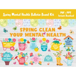May include: A colorful bulletin board kit with the text "Spring Clean Your Mental Health" and illustrations of flowers, watering cans, and other spring-themed imagery. The kit includes tips for improving mental health during the spring season, such as "Start a Spring Reading List", "Go to a Nature Preserve", and "Declutter Your Mind".