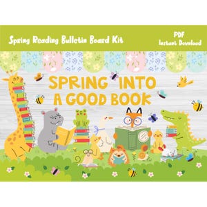 May include: A bulletin board kit for spring reading with a woodgrain background and a banner that says "Spring into a good book". The banner is decorated with colorful flowers and animals reading books.