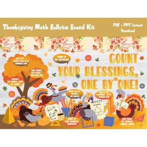 May include: Thanksgiving Math Bulletin Board Kit featuring turkeys, pumpkins, and autumn leaves. The text says "Count Your Blessings, One by One!" with math-related phrases. Available as a downloadable PDF and PPT.