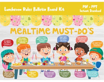 May include: A colorful bulletin board kit titled "Lunchroom Rules" with the text "Mealtime Must-Do's." The image features cartoon children at a table, each with a speech bubble containing a rule. The kit is a PDF and PPT instant download.