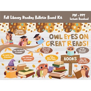 May include: A Fall Library Reading Bulletin Board Kit featuring cartoon owls reading books, autumn leaves, and pumpkins. Text includes "Fall Library Reading Bulletin Board Kit", "OWL EYES ON GREAT READS!", "BOOKS", and various owl-themed reading phrases.