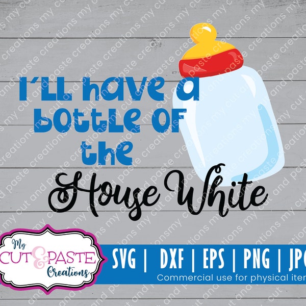 Funny Baby Bib, Baby Boy bib SVG, Baby Bottle SVG,  I'll Have a Bottle of the House White, Baby Bib Sublimation, Baby Burp Cloth Design