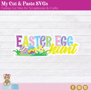 Easter Scrapbook Title SVG, Scrapbooking Embellishment, Layered Paper Piecing pattern for scrapbook layouts, SVG die cut, Easter Egg Hunt