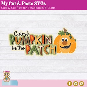 Könnte beinhalten: Ein farbenfrohes SVG-Design mit dem Text "Cutest Pumpkin in the Patch" und einer lächelnden Kürbis-Illustration. Das Design ist in Orange, Grün und Braun gehalten, ideal für herbstliche Bastel- und Scrapbooking-Projekte.