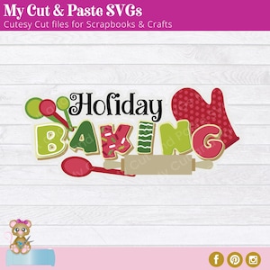 May include: A festive SVG cut file design featuring the words "Holiday Baking" in a gingerbread cookie style with red, green, and white frosting. The design includes a rolling pin, a red oven mitt, and a spoon.