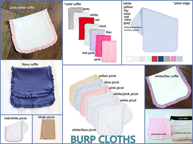 May include: A collection of burp cloths in various colors and styles, including solid ruffles, plain edges, and picot trims. The cloths are displayed in white, pink, navy, red, gray, mint, lilac, yellow, and khaki, with some featuring gingham patterns.