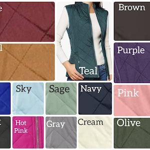 May include: A teal quilted vest with a stand-up collar and a zipper closure. The image also displays color swatches of wine, camel, brown, purple, blue, sky, sage, navy, pink, black, hot pink, gray, cream, and olive.