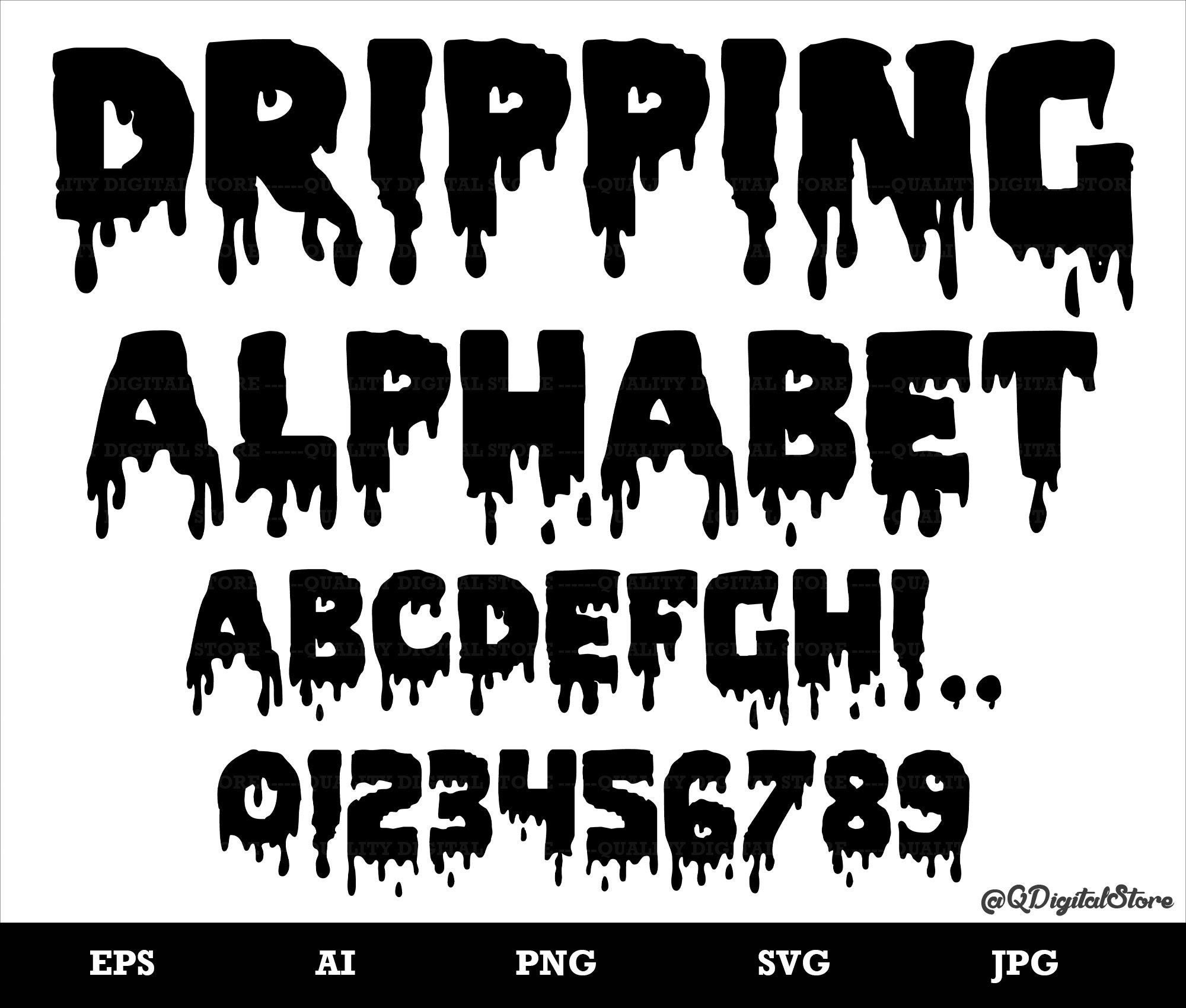 Digital Drip Font Alphabet Graphics Files For Cricut Silhouette Cameo