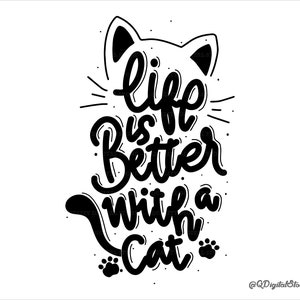Katze Liebe geschnitten Datei, das Leben ist besser mit Katze zwart, Katze Cricut Katze Blatt, Katzenliebhaber Blatt, schneidbar, Silhouette, Sofort Download, Dxf, SVG, Ai, Eps, Png