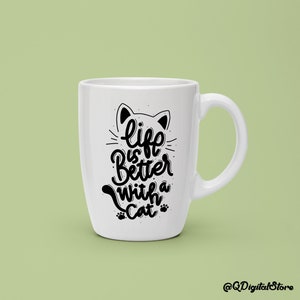 May include: White ceramic mug with a black cat silhouette and the text "life is better with a cat" in a handwritten font.