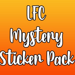May include: A white graphic on an orange background that says "LFC Mystery Sticker Pack".