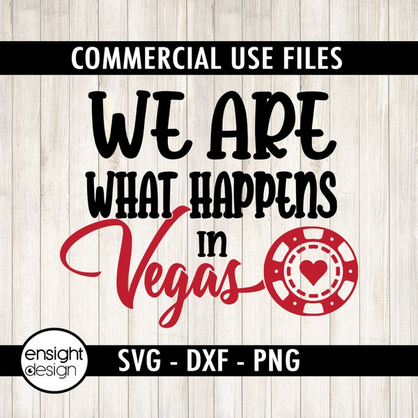 We Are What Happens in Vegas svg, Vegas Couple svg, Lucky in Love Vegas, Casino, Las Vegas clipart, Las Vegas Sign