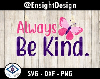 Always Be Kind svg | Kindness svg/clipart/png/dxf/pdf