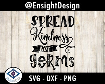 Spread Kindness Not Germs svg | Teacher svg | Teacher clipart/svg/png/pdf/dxf