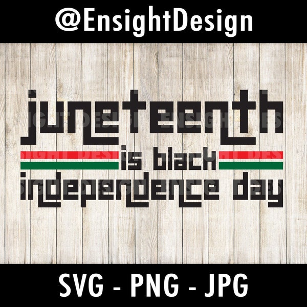 Juneteenth SVG, Free-ish sinds 1865, 4 juli alternatief, BLM, Black Lives Matter, png & svg cutting file