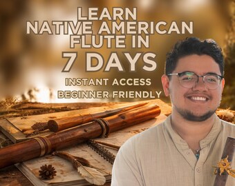 Native American Flute Course Learn How to Play Beginner to Pro
