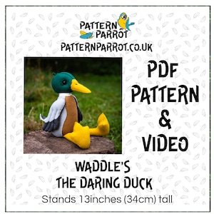 May include: A plush duck toy with a green head, yellow beak and feet, and gray and brown body. The text on the image reads "WADDLE'S THE DARING DUCK" and "Stands 13 inches (34cm) tall". The image also includes the text "PDF PATTERN & VIDEO".