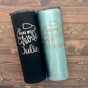 Personalized Dialysis Nurse Tumbler-Dialysis Tech Gift-Peritoneal Nurse-Urologist Gift-Urologist Appreciation-Dialysis Appreciation Week-RN