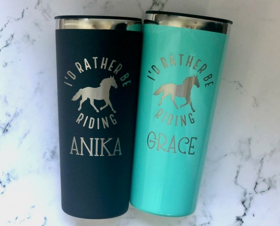 Personalized Horse Tumbler-Gift for Her-Horse Lover-I'd Rather Be Riding-Cowgirl Tumbler-Rodeo Gift-Equestrian Cup-Horse Trainer Gift