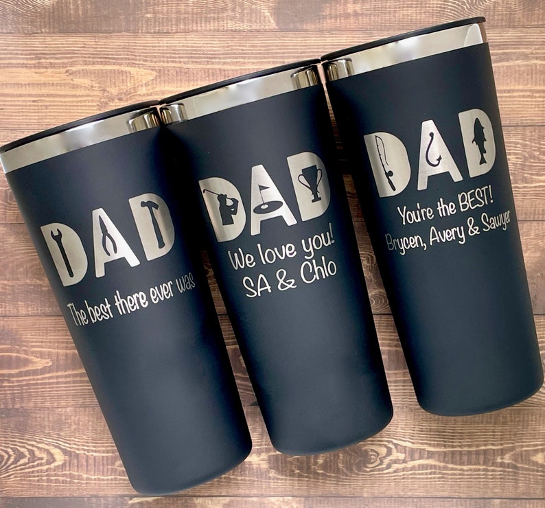 With this tumbler, you can choose tumbler design based on your dad's hobby. Also, you may add any text you want to send him.