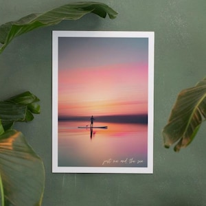 Just Me & The Sea | Sunset Paddleboard Print | A3 A4 A5 | Downloadable