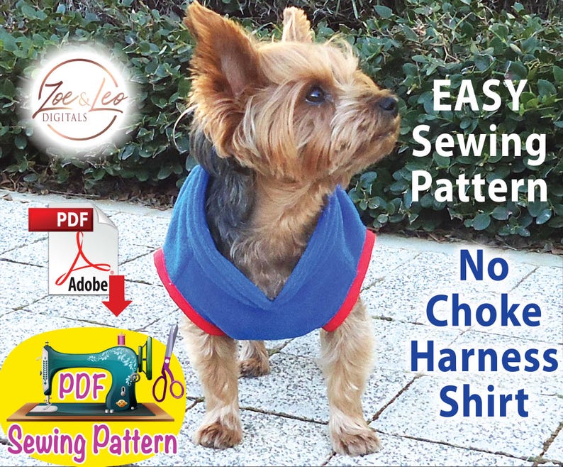 May include: A PDF sewing pattern for a no-choke harness shirt for dogs. The pattern is illustrated with a small dog wearing the finished shirt. The text on the image reads "EASY Sewing Pattern No Choke Harness Shirt".