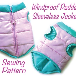 May include: A windproof, padded, sleeveless jacket sewing pattern for a pet. The jacket is lavender with teal trim and a silver zipper. The text "Windproof Padded Sleeveless Jacket" and "Sewing Pattern" are visible.