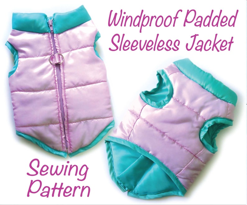 May include: A windproof, padded, sleeveless jacket sewing pattern for a pet. The jacket is lavender with teal trim and a silver zipper. The text "Windproof Padded Sleeveless Jacket" and "Sewing Pattern" are visible.