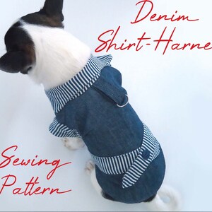 May include: A small dog wearing a blue denim shirt-harness with white stripes. The harness has a button closure and a metal ring for a leash. The text "Denim Shirt-Harness Sewing Pattern" is written in red above the dog.