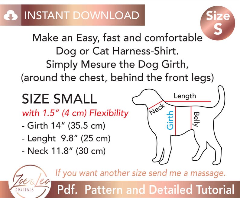 May include: Diagram showing how to measure a dog for a harness-shirt. The diagram shows a dog with lines indicating the neck, girth, and length measurements. The text reads "Size Small with 1.5" (4 cm) Flexibility - Girth 14" (35.5 cm) - Lenght 9.8" (25 cm) - Neck 11.8" (30 cm)"