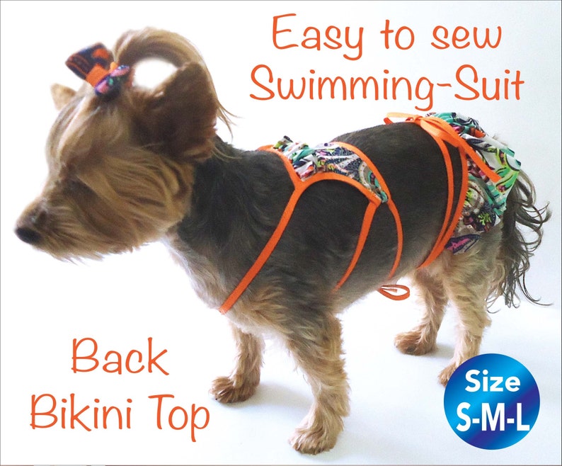 May include: A small dog wearing an orange and multi-colored bikini top and bottom. The text "Easy to sew Swimming-Suit" is at the top of the image. The text "Back Bikini Top" is at the bottom left of the image. The text "Size S-M-L" is in a blue circle at the bottom right of the image.