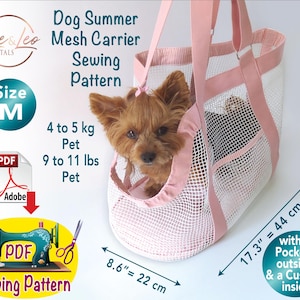 May include: A pink and white mesh dog carrier with a small dog inside. The carrier is 17.3 inches (44 cm) long, 12.2 inches (31 cm) high, and 8.6 inches (22 cm) wide. The carrier has two outside pockets and a cushion inside. The image also includes text that says "Dog Summer Mesh Carrier Sewing Pattern".