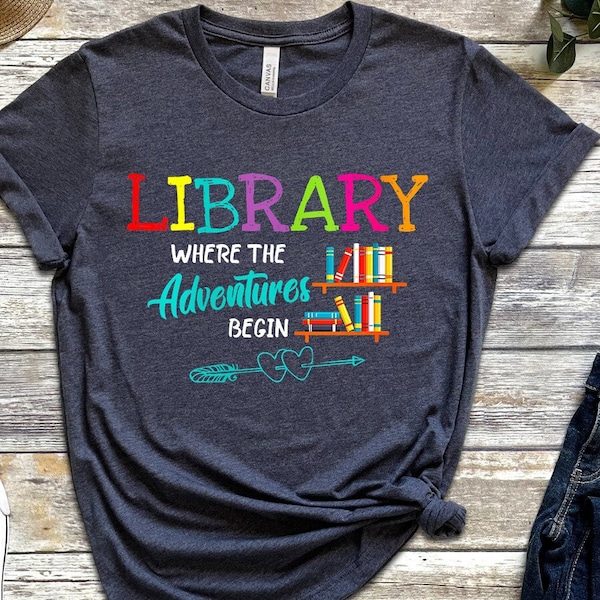 Library Where the Adventure begin Shirt, Book T-shirt,Librarian Shirt,Book Lover Shirt, Reading Teacher Shirt, Reading Shirt, Books Shirt